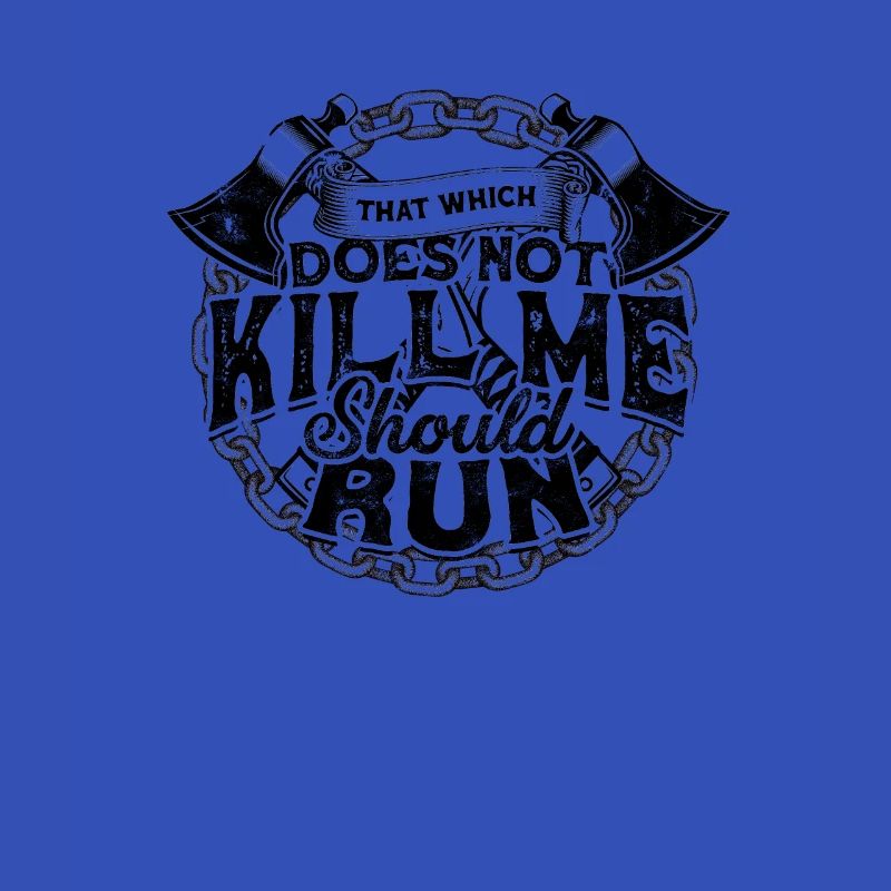 That which does not kill me should run - axe
