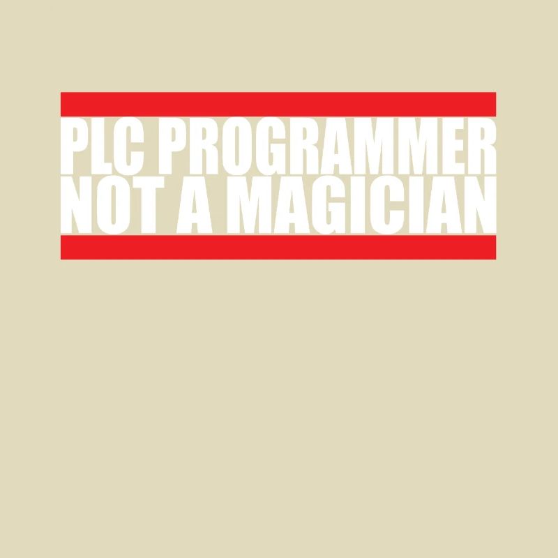 PLC Programmer No Magician Engineering Nerd