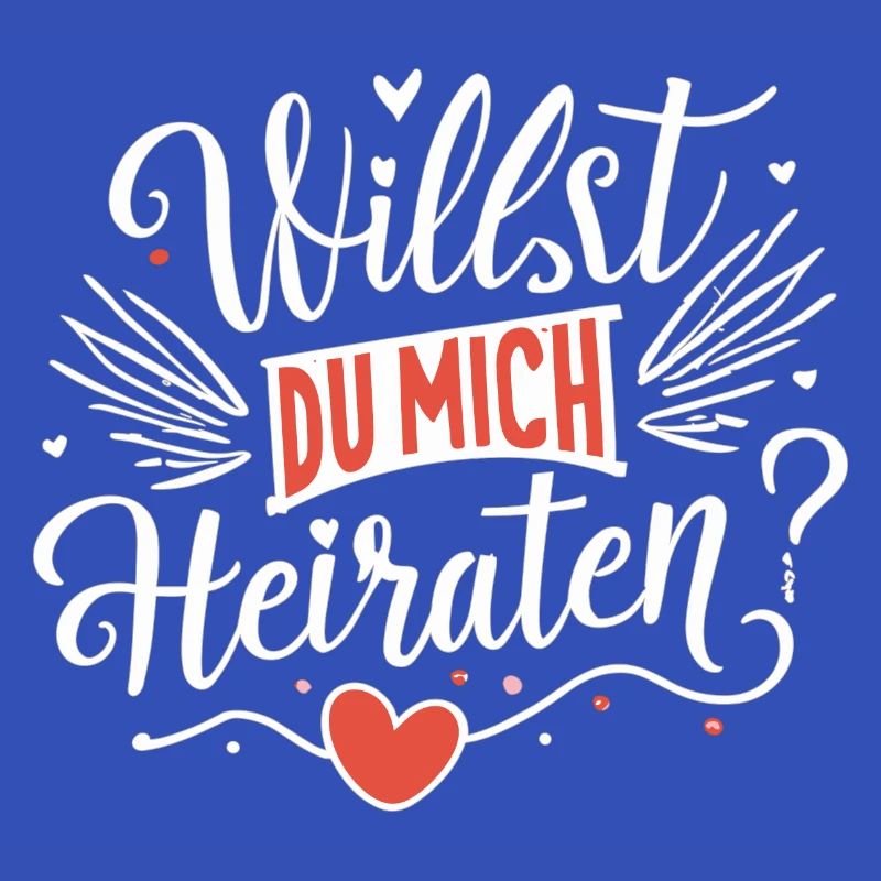 Willst du mich heiraten