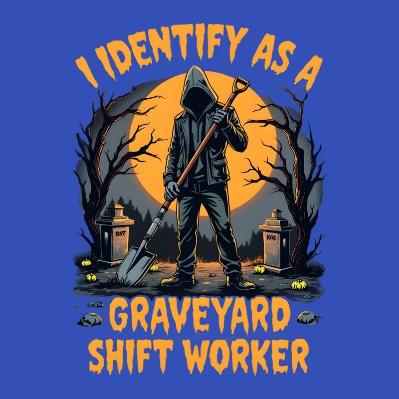 I Identify As A Graveyard Shift Worker