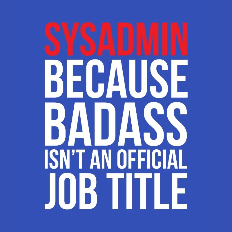 System Administrator IT Computer Scientist Saying Funny