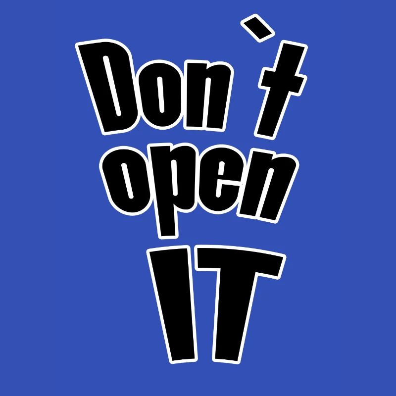 Don't open it