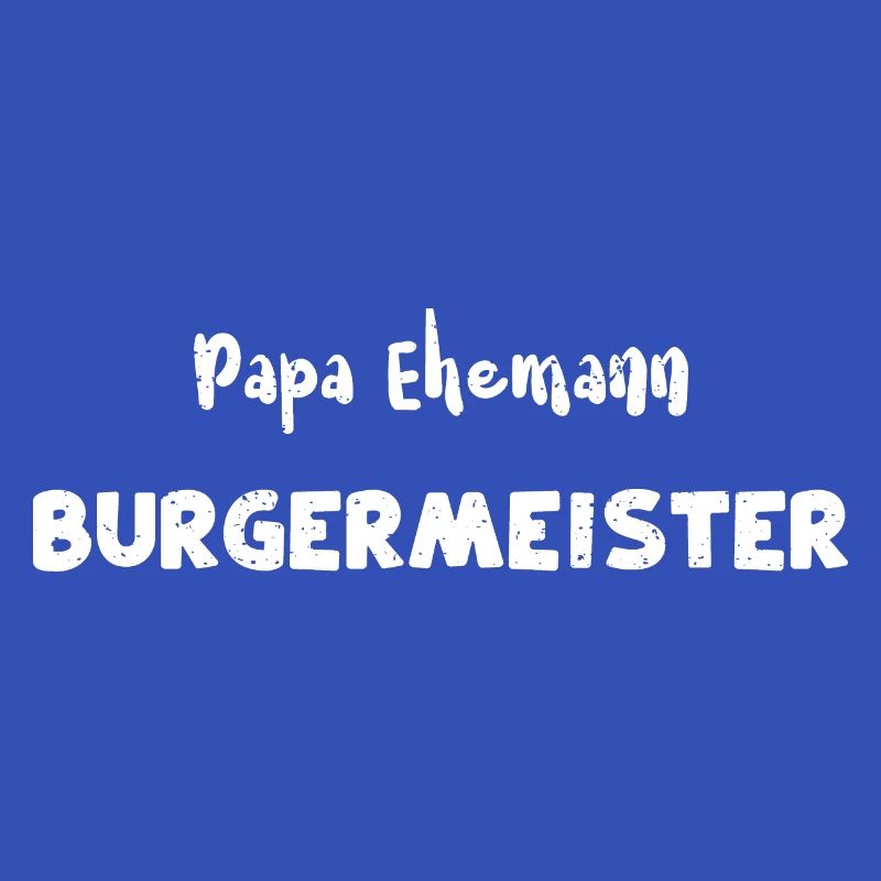 Papa Ehemann Burgermeister - BBQ