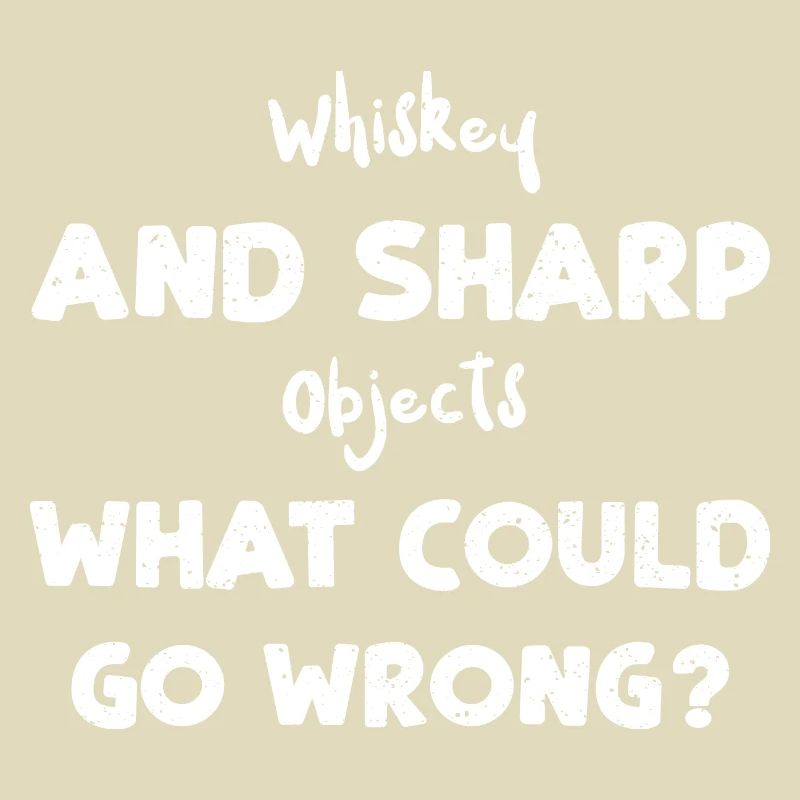 Whisky et objets pointus Ce que c...