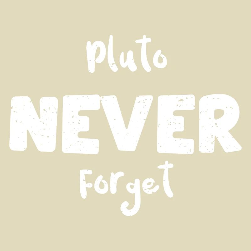 Pluto Never Forget - Space