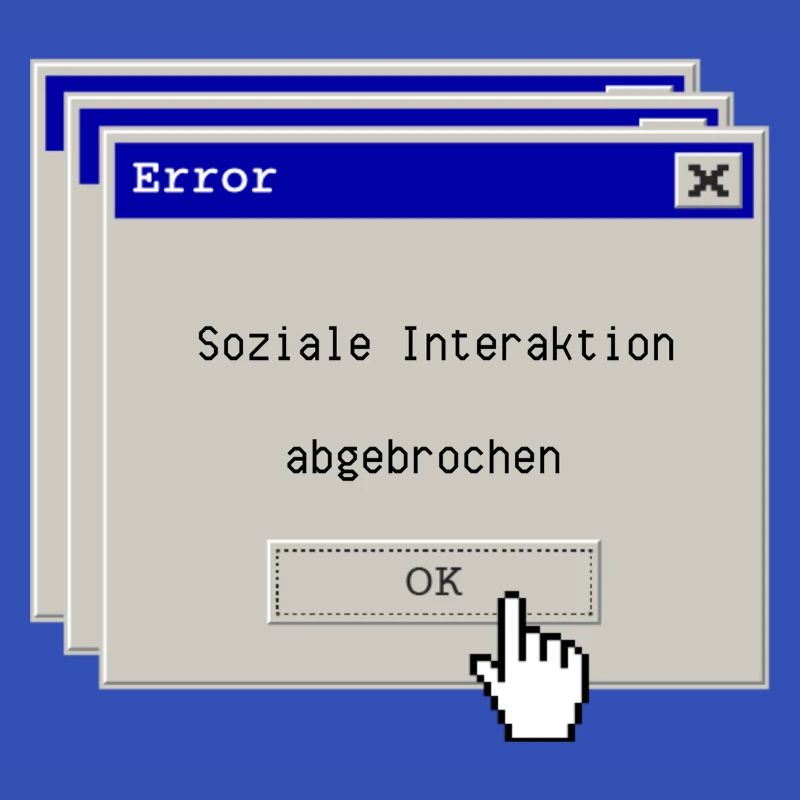 Error: Soziale Interaktion abgebrochen