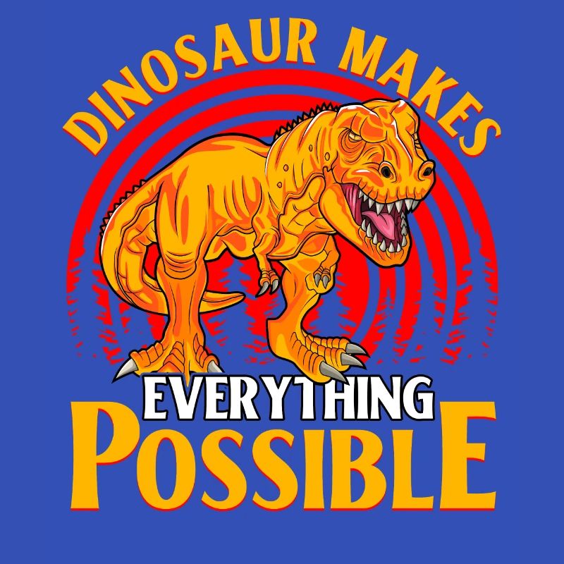 Dinosaur makes everything possible