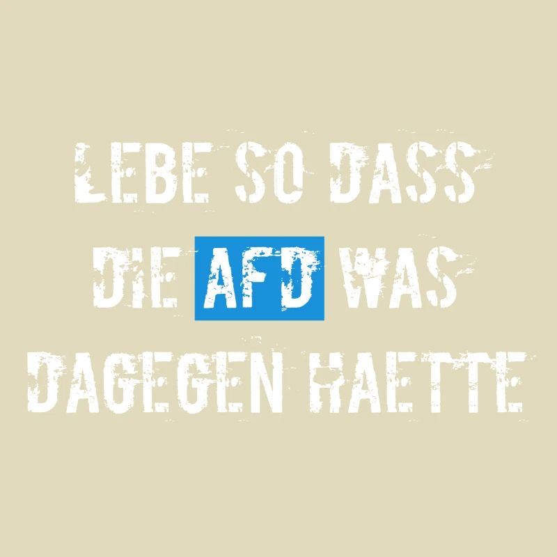 Live so that the AfD would have something against it!