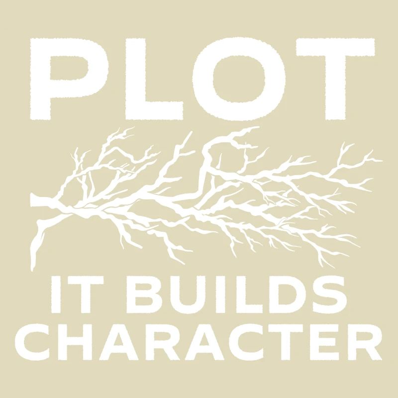 Plot It Builds Character - Book Lover Reading
