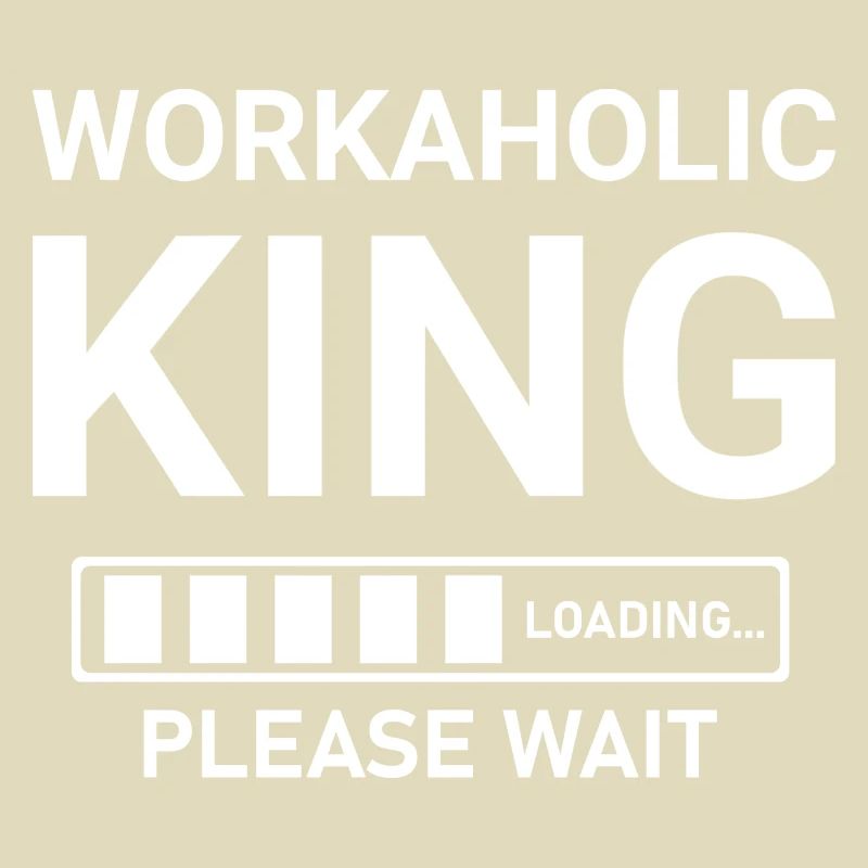 Workaholic King Loading Please Wait
