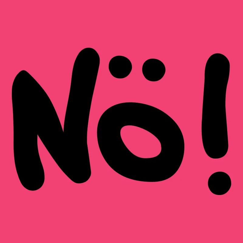 Nö!
