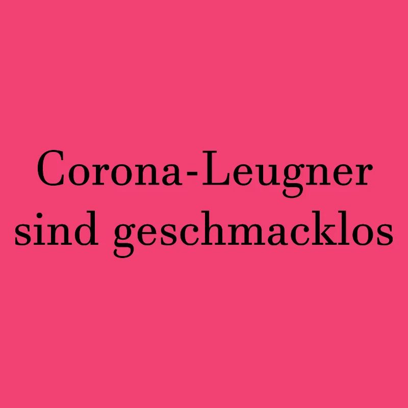 Corona-Leugner (früher oder später)