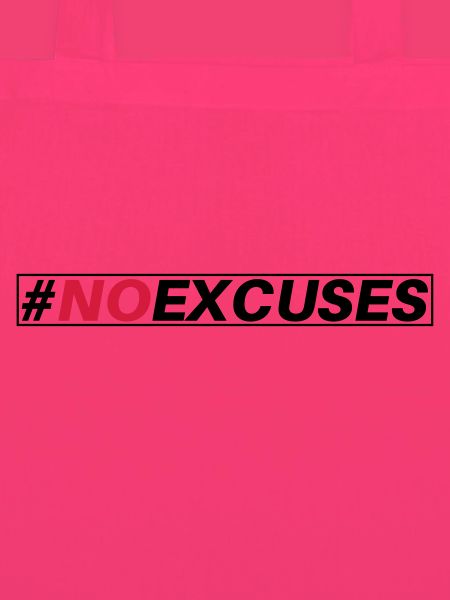#NO EXCUSES