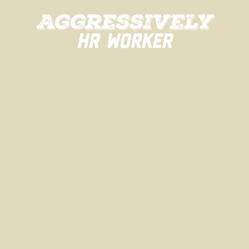 aggressively hr worker