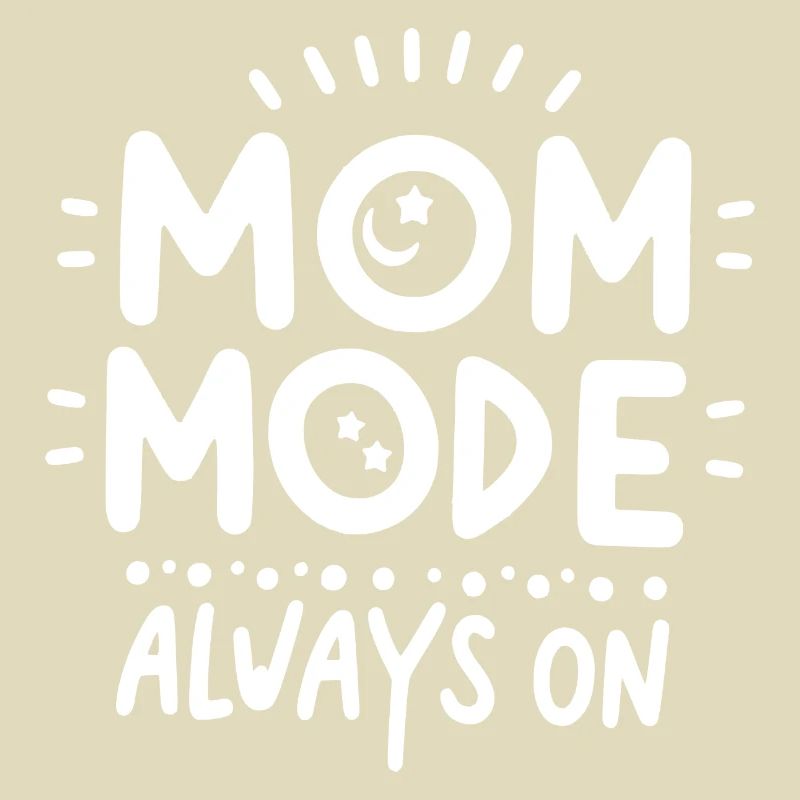 Mama-Modus: Immer eingeschaltet