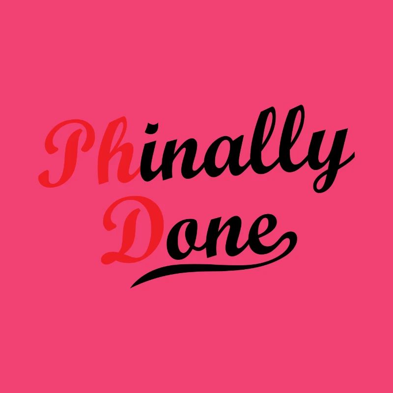 Phinally done Phd Student Geschenk