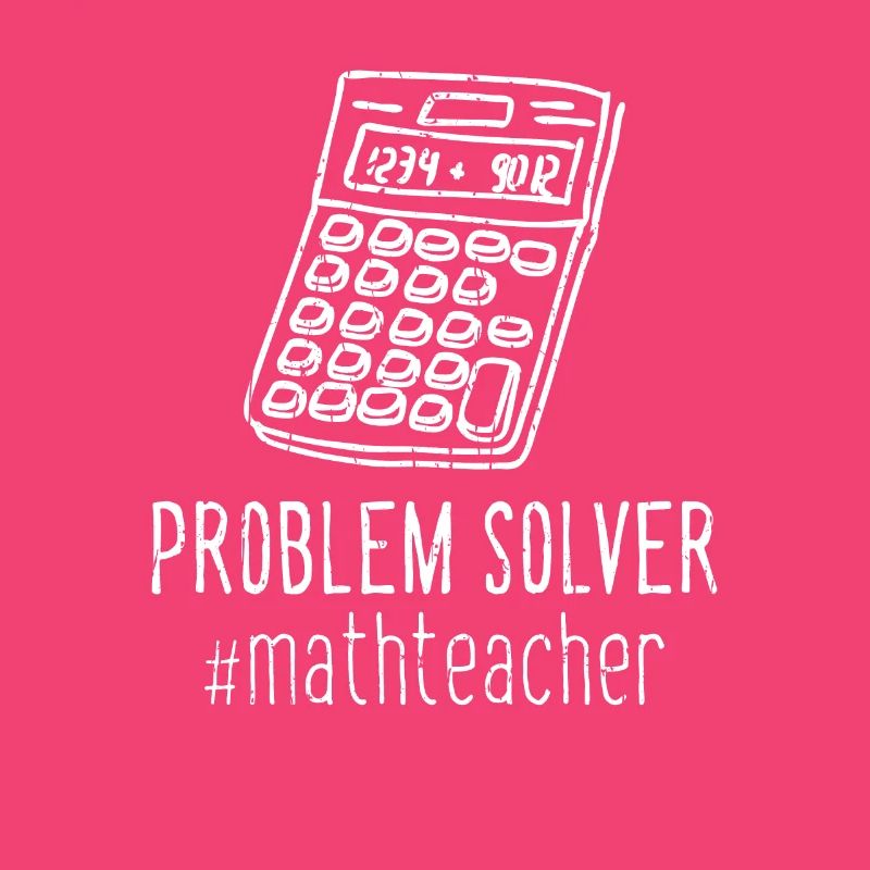 Problem Solver #mathteacher - Mathematiker