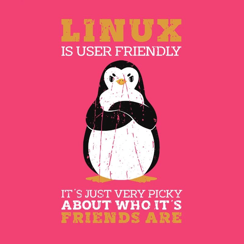 Linux is user friendly It's just very picky about