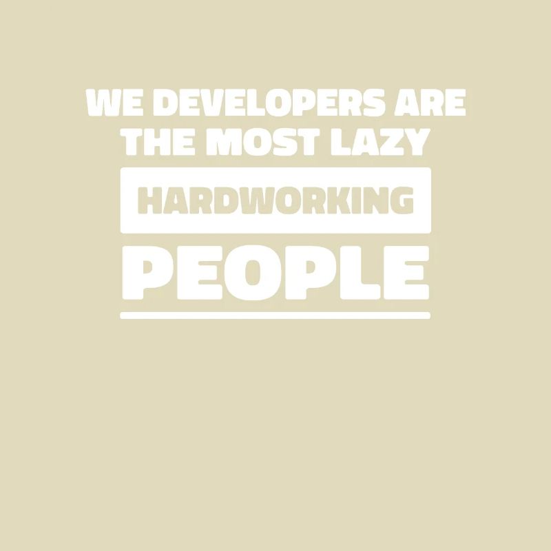 Most lazy hardworking Programmer Developer IT