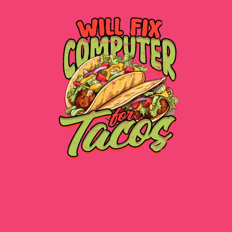 Will fix computer for tacos - information