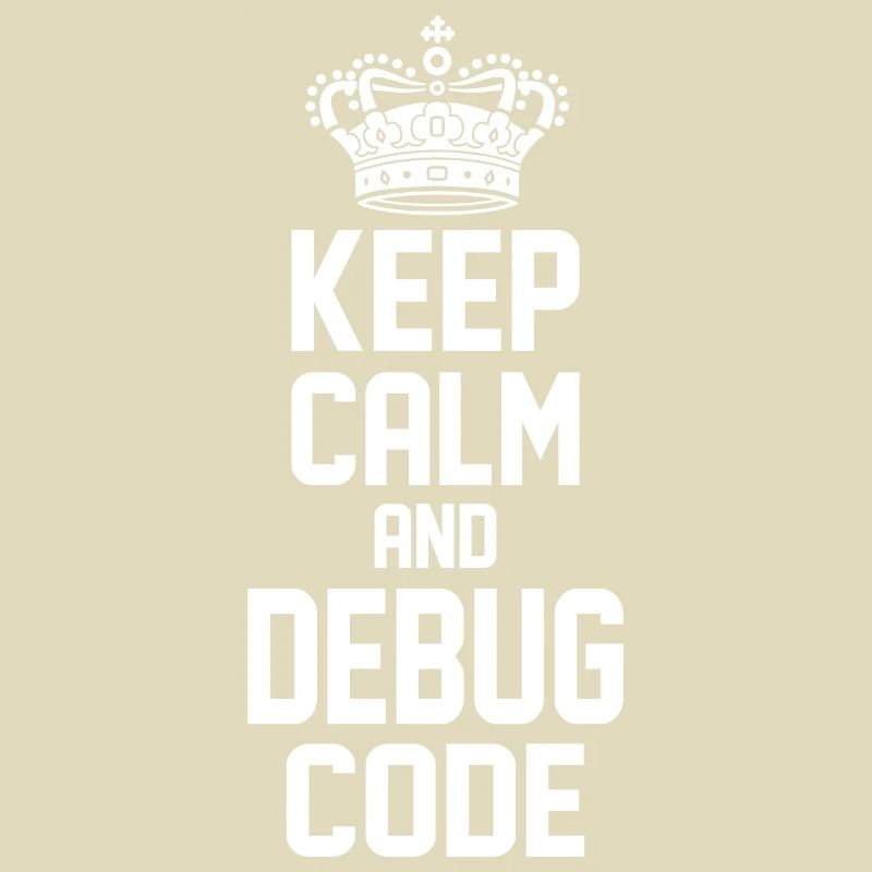 Keep Calm And Debug Code Programmer Nerd Software