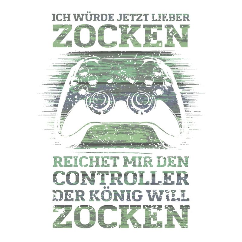 Der König will zocken Gamer Spruch mit Controller