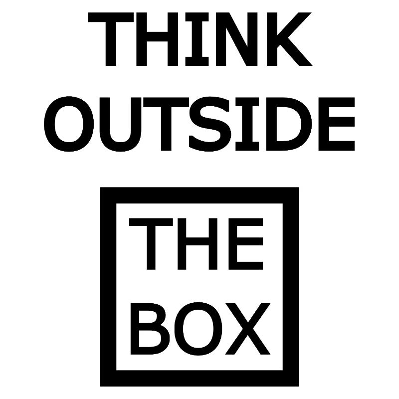 THINK OUTSIDE THE BOX