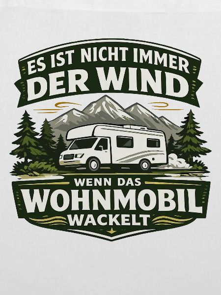 Wohnmobil wackelt – frecher Camper Spruch