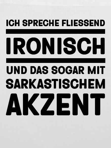 Ich spreche fließend Ironisch lustige Sprüche