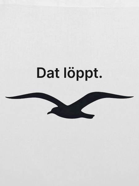 Dat löppt. - Plattdeutsch Norddeutschland Möwe