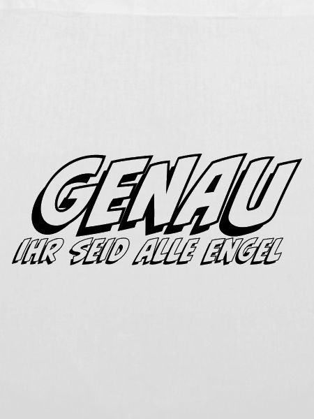 Genau ihr seid alle Engel