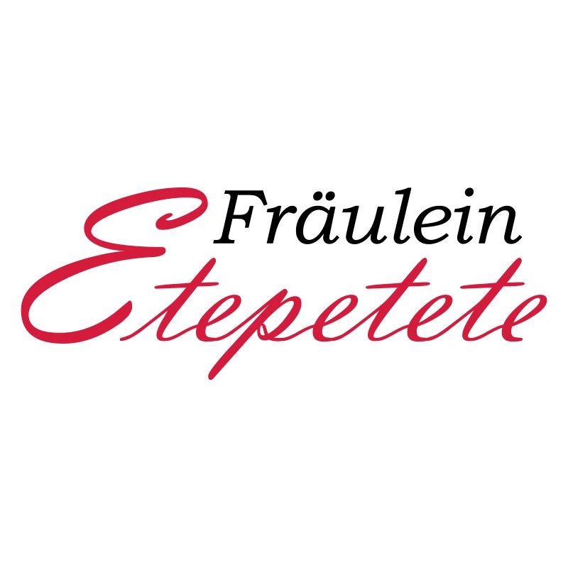 Fräulein Etepetete Schriftzug