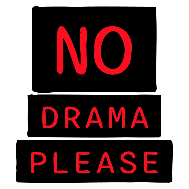 No Drama Please Rest Relaxation Relax Chill Fun