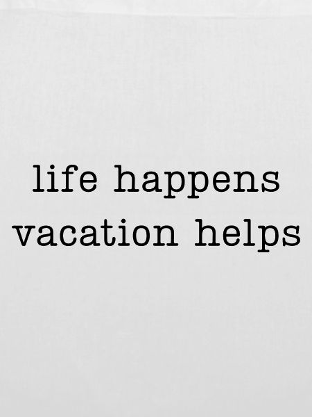 Das Leben passiert, Urlaub hilft