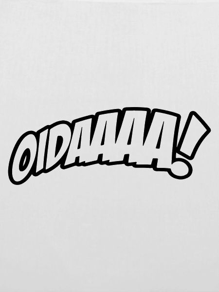 OIDAAAA! Lustiger Spruch im Dialekt
