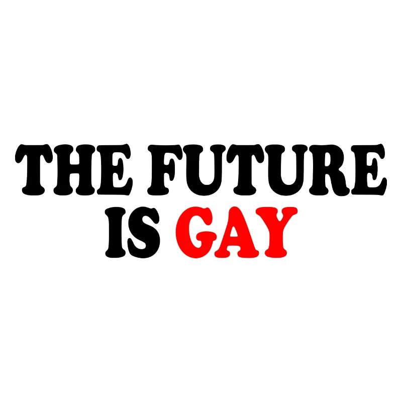 The future is gay