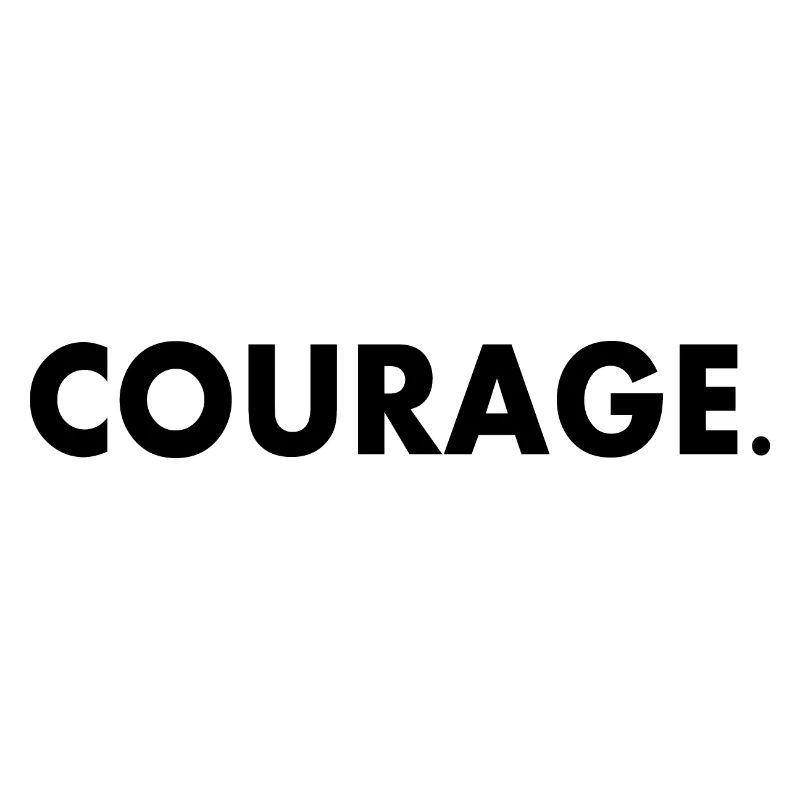 Courage