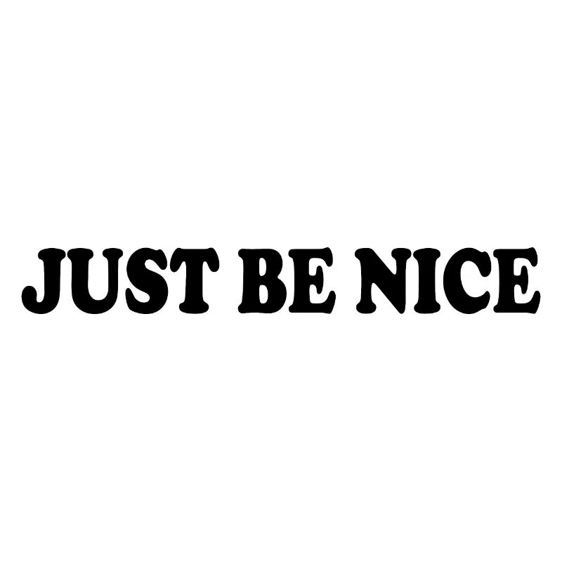 Just be nice