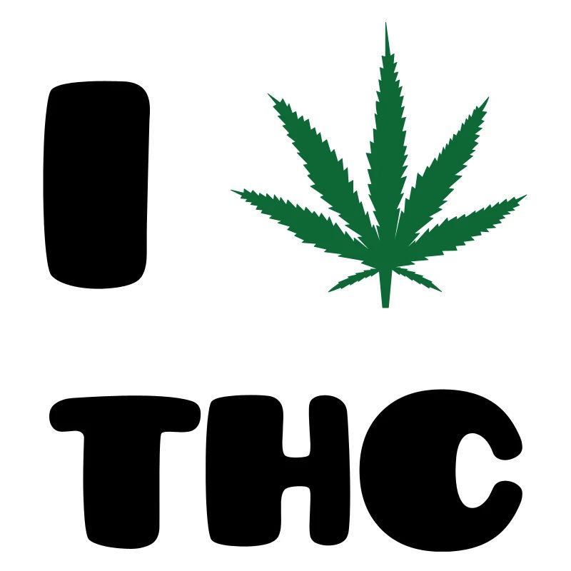 Ich liebe THC – Weed – Cannabis