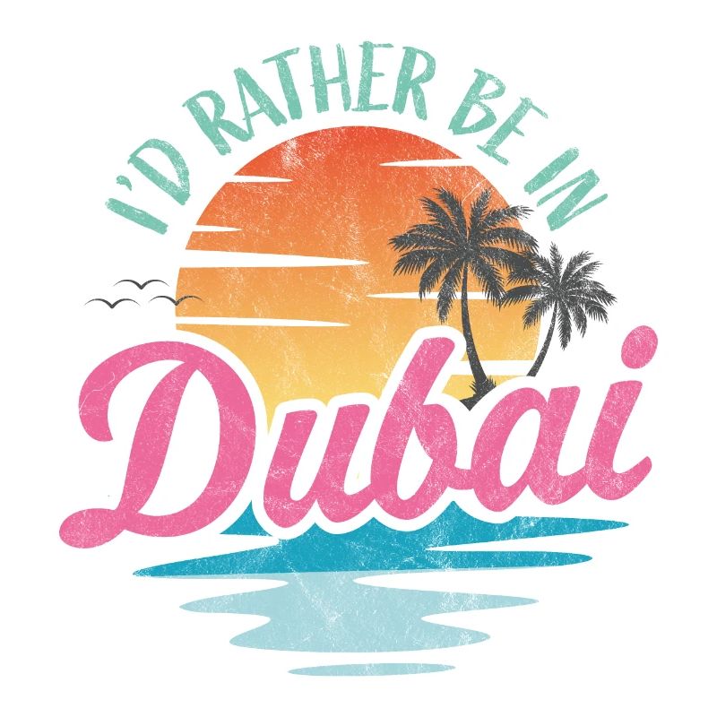 I'd rather be in Dubai