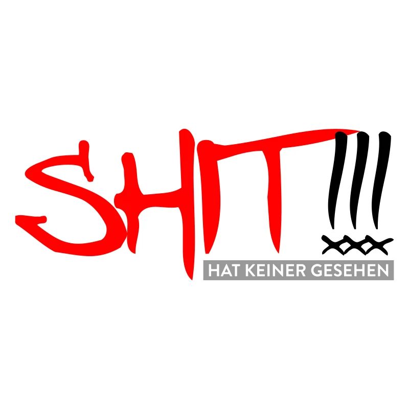 SHIT hat keiner gesehen
