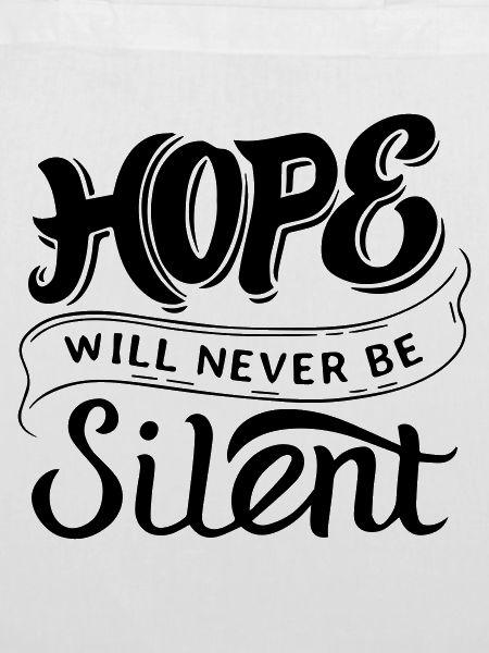 Hope Will Never Be Silent