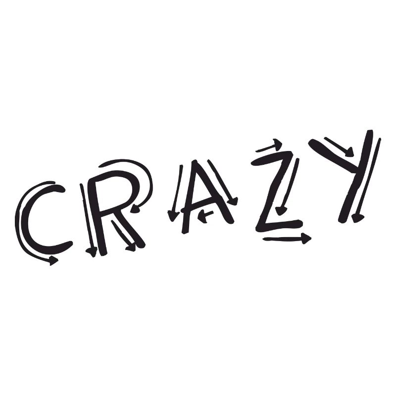 CRAZY