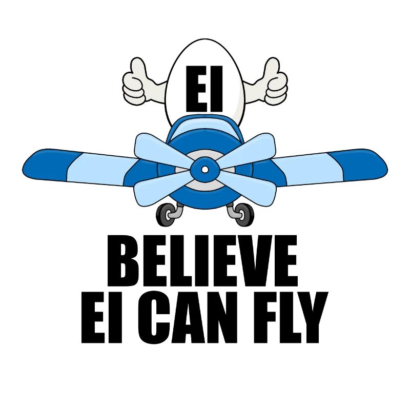 EI BELIEVE EI CAN FLY - FLUGZEUG - PILOT - EIER