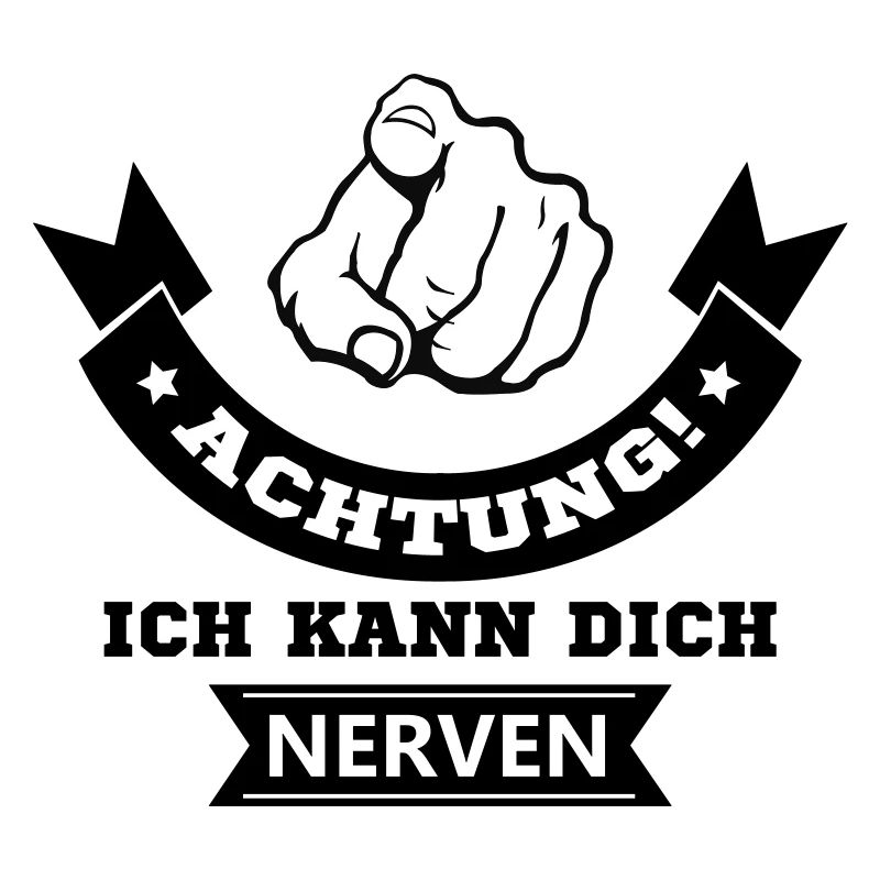 ich kann dich nerven