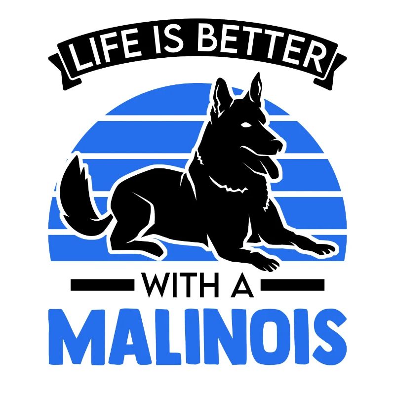 Das Leben ist besser mit einem Malinois