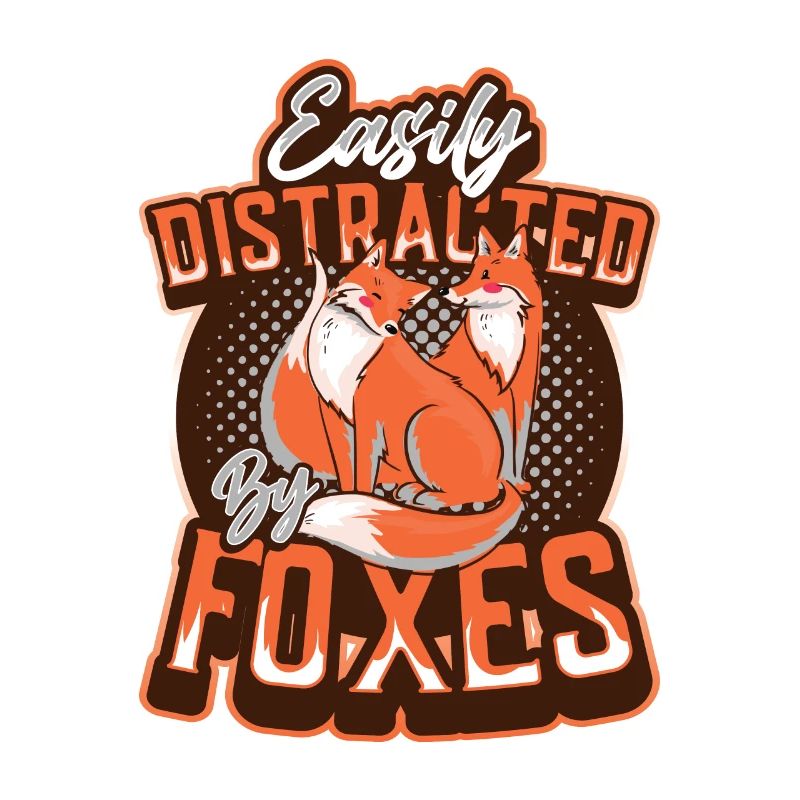 Easily distracted by foxes