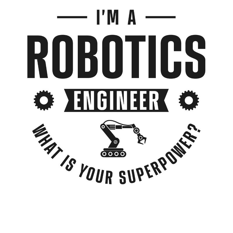 Robot Robotics Engineer I'm A