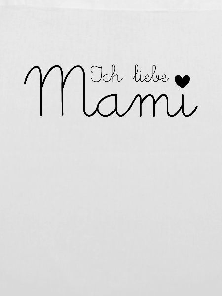 Ich liebe Mami