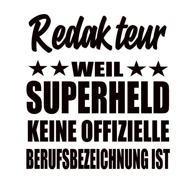 Redakteur Superheld Spruch